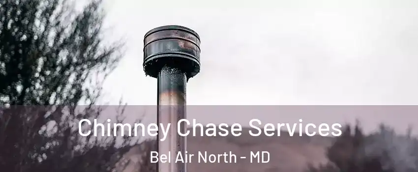  Chimney Chase Services Bel Air North - MD