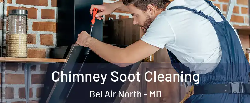  Chimney Soot Cleaning Bel Air North - MD
