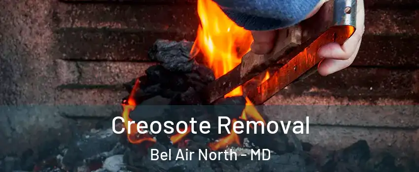  Creosote Removal Bel Air North - MD