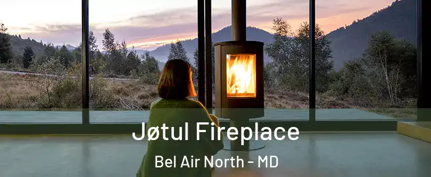  Jøtul Fireplace Bel Air North - MD