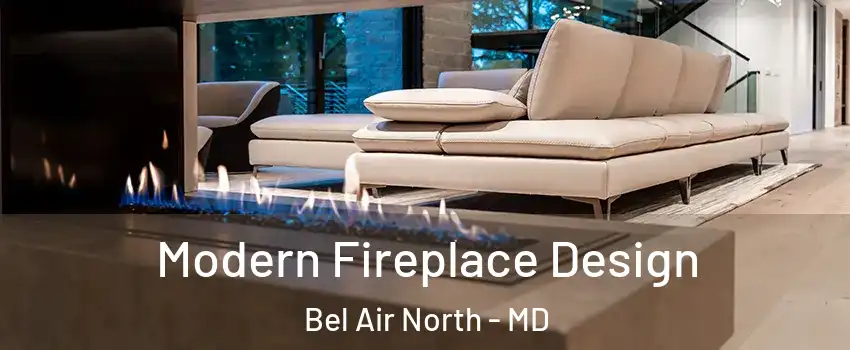  Modern Fireplace Design Bel Air North - MD