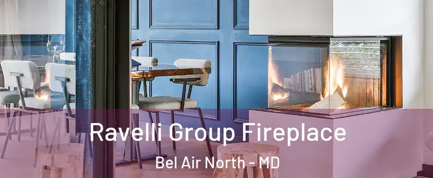  Ravelli Group Fireplace Bel Air North - MD