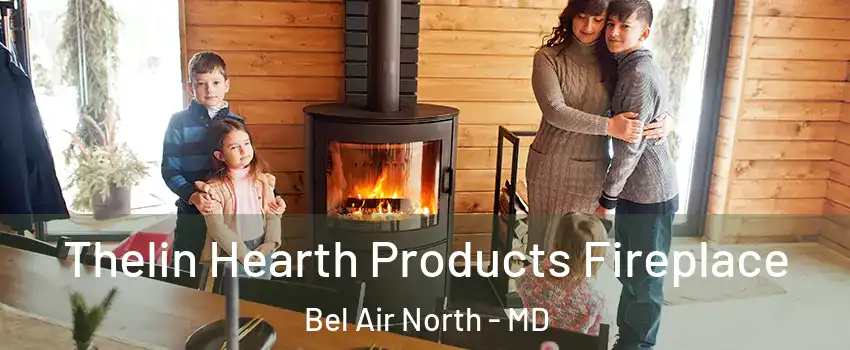 Thelin Hearth Products Fireplace Bel Air North - MD