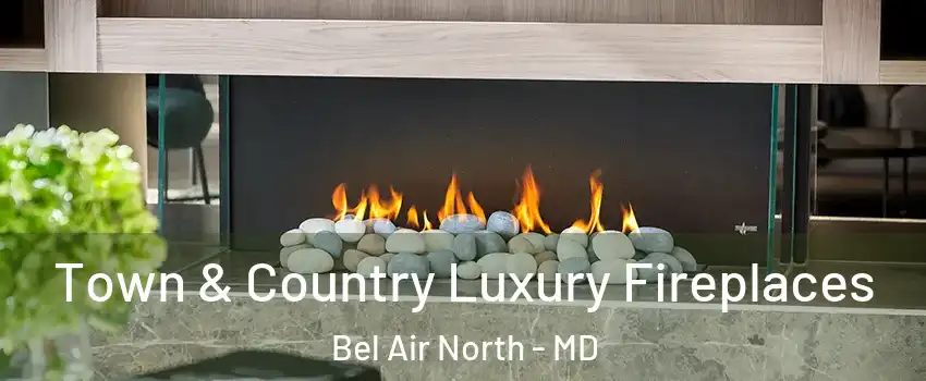  Town & Country Luxury Fireplaces Bel Air North - MD